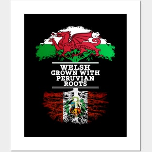 Welsh Grown With Peruvian Roots - Gift for Peruvian With Roots From Peru Posters and Art